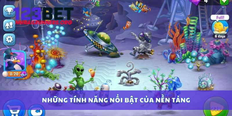 Những tính năng nổi bật của nền tảng