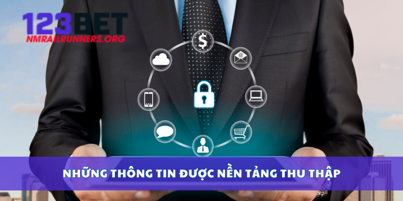 Những thông tin được nền tảng thu thập