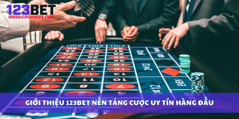 Giới thiệu 123bet nền tảng cược uy tín hàng đầu