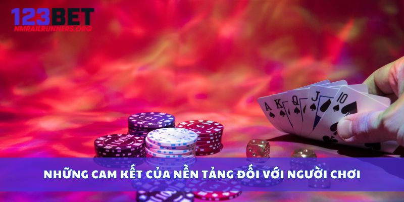 Những cam kết của nền tảng đối với người chơi