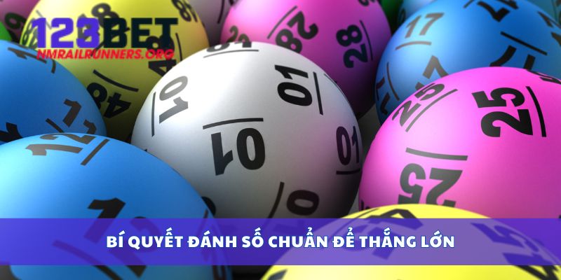 Bí quyết đánh số chuẩn để thắng lớn