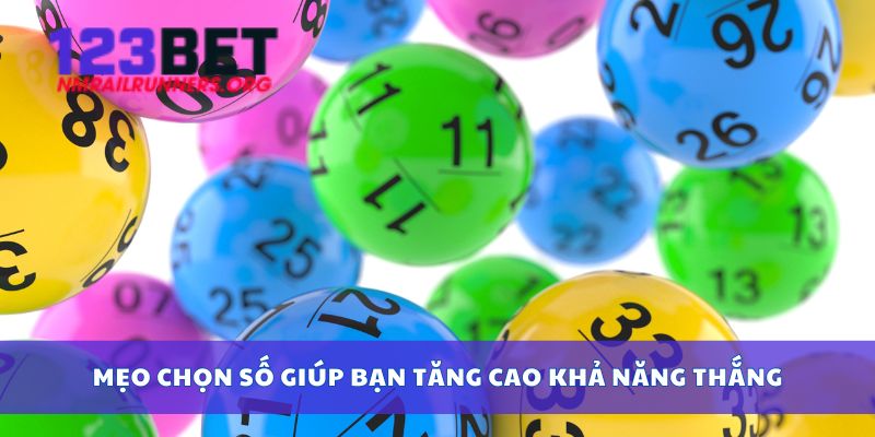 Mẹo chọn số giúp bạn tăng cao khả năng thắng