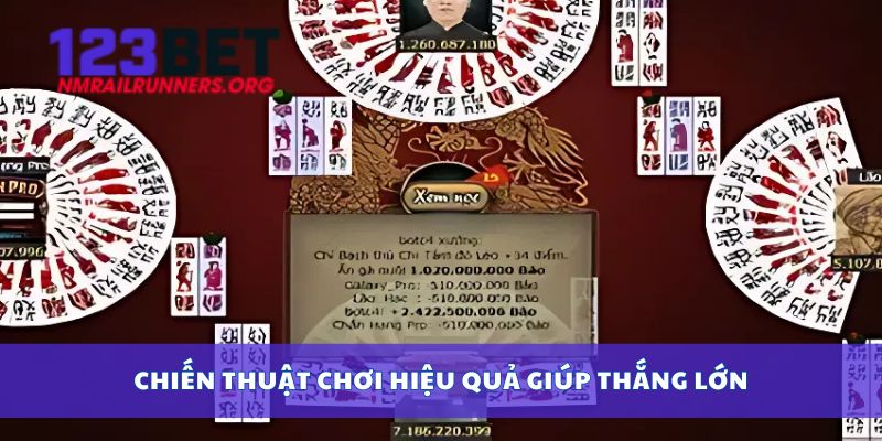 Chiến thuật chơi hiệu quả giúp thắng lớn
